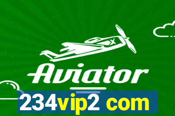 234vip2 com